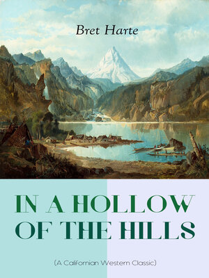 cover image of IN a HOLLOW OF THE HILLS (A Californian Western Classic)